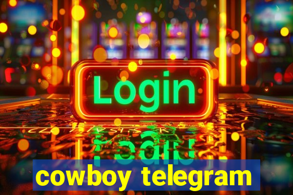 cowboy telegram